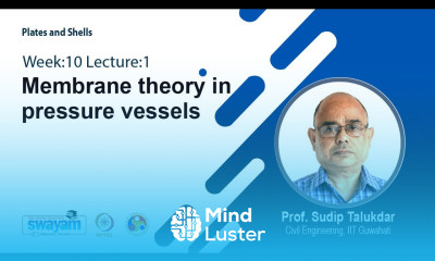 Lec 28 Membrane theory in pressure vessels
