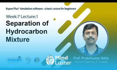 Lec 21 Separation of Hydrocarbon Mixture