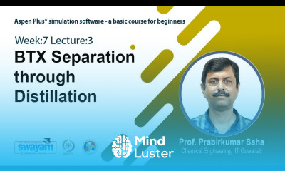 Lec 23 BTX Separation through Distillation
