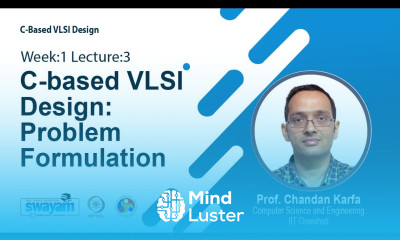 Lec 3 C based VLSI Design Problem Formulation