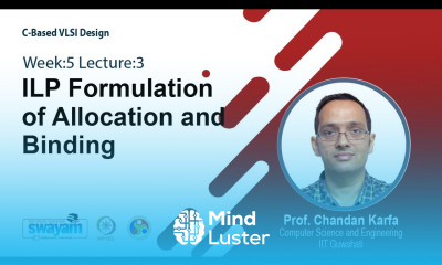 Lec 18 ILP Formulation of Allocation and Binding