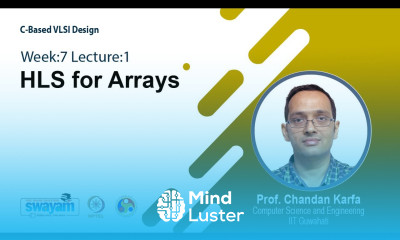 Learn Lec 23 HLS for Arrays - Mind Luster