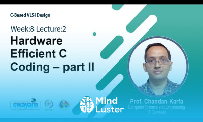 Learn Lec 27 Hardware Efficient C Coding – part II - Mind Luster