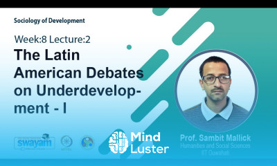 Lec 19 The Latin American Debates on Underdevelopment I