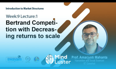 Lec 32 Bertrand Competition with Decreasing returns to scale