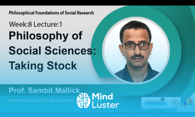 Lec 20 Philosophy of Social Sciences Taking Stock