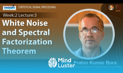 Lec 6 White Noise and Spectral Factorization Theorem