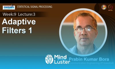 Lec 29 Adaptive Filters 1