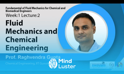 Lec 2 Fluid Mechanics and Chemical Engineering