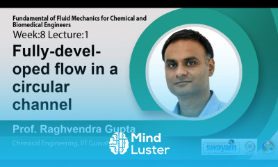 Lec 27 Fully developed flow in a circular channel