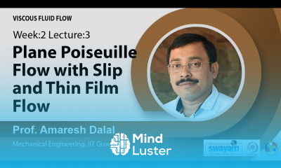 Lec 7 Plane Poiseuille Flow with Slip and Thin Film Flow