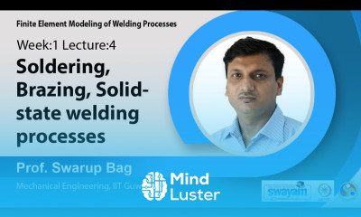 Lec 4 Soldering Brazing Solid state welding processes