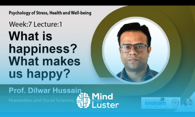 Lec 19 What is happiness What makes us happy