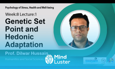 Lec 22 Genetic set point and hedonic adaptation