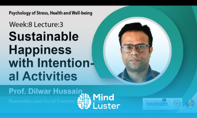 Lec 24 Sustainable happiness with intentional activities