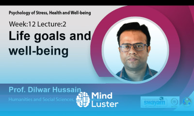 Lec 34 Life goals and well being