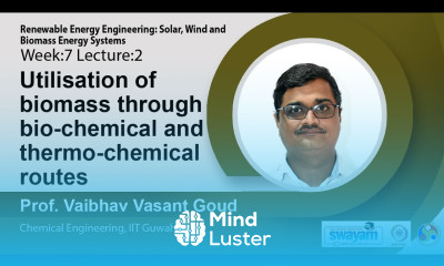 Lec 21 Utilisation of biomass through bio chemical and thermo chemical routes