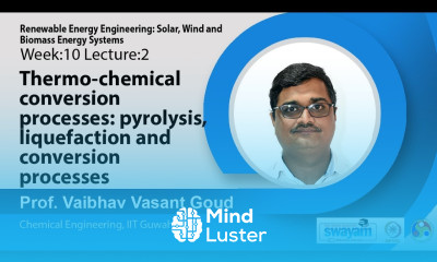 Lec 31 Thermo chemical conversion processes pyrolysis liquefaction and conversion processes