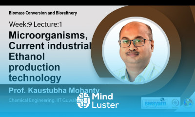 Lec 25 Microorganisms current industrial ethanol production technology