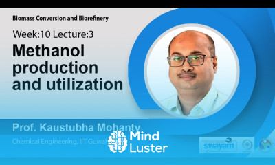 Lec 30 Methanol production and utilization