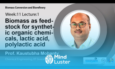 Lec 31 Biomass as feedstock for synthetic organic chemicals lactic acid polylactic acid