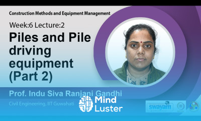 Lec 17 Piles and Pile driving equipment Part 2