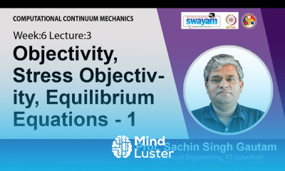 Lec 20 Objectivity Stress Objectivity Equilibrium Equations 1