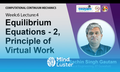 Lec 21 Equilibrium Equations 2 Principle of Virtual Work