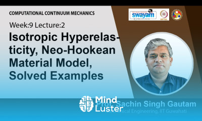 Lec 29 Isotropic Hyperelasticity Neo Hookean Material Model Solved Examples