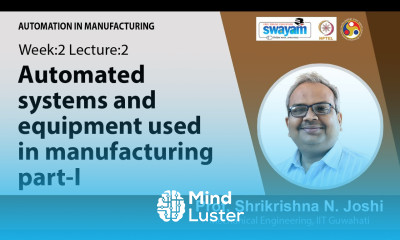 Lec 4 Automated systems and equipment used in manufacturing part I