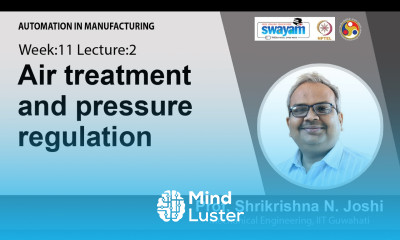 Lec 34 Air treatment and pressure regulation