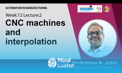 Lec 37 CNC machines and interpolation
