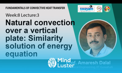 Lec 28 Natural convection over a vertical plate Similarity solution of energy equation