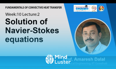 Lec 34 Solution of Navier Stokes equations