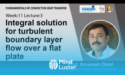 Lec 38 Integral solution for turbulent boundary layer flow over a flat plate
