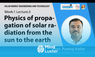 Lec 3 Physics of propagation of solar radiation from the sun to the earth