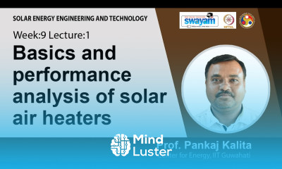Lec 24 Basics and performance analysis of solar air heaters