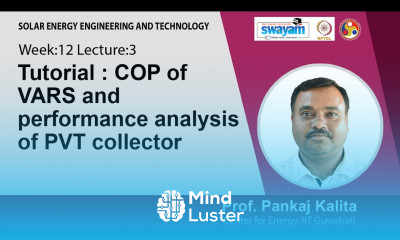 Lec 34 Tutorial COP of VARS and performance analysis of PVT collector