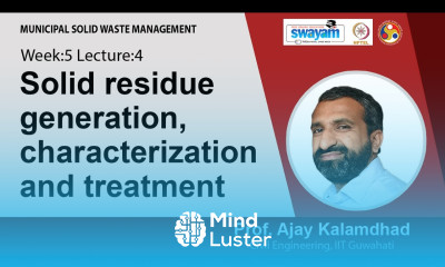 Lecture 22 Solid residue generation characterization and treatment