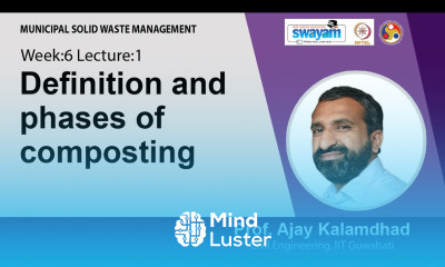 Lec 24 Definition and phases of composting