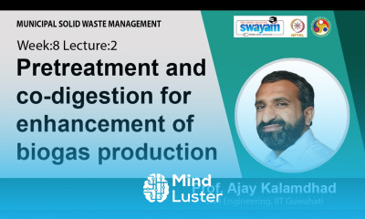 Lec 31 Pretreatment and co digestion for enhancement of biogas production