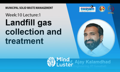 Lec 35 Landfill gas collection and treatment