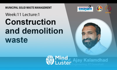 Lec 37 Construction and demolition waste
