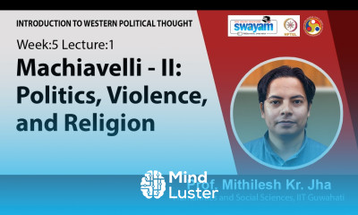 Lec 10 Machiavelli II Politics Violence and Religion