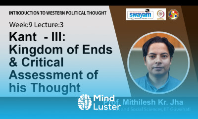Lec 22 Kant III Kingdom of Ends Critical Assessment of his Thought