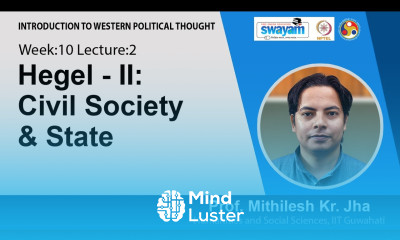 Lec 24 Hegel II Civil Society State