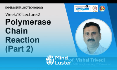 Lec 39 Polymerase Chain Reaction Part 2