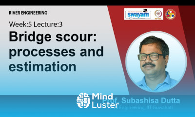 Lec 15 Bridge scour processes and estimation