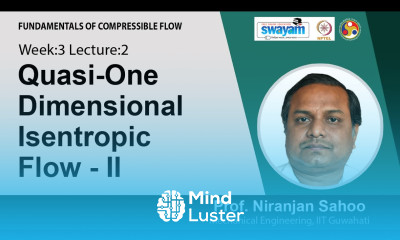 Lec 8 Quasi One Dimensional Isentropic Flow II