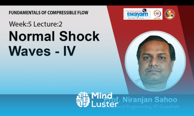 Lec 13 Normal Shock Waves IV